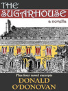 The Sugarhouse (eBook): A Novella (Plus Four Novel Excerpts)